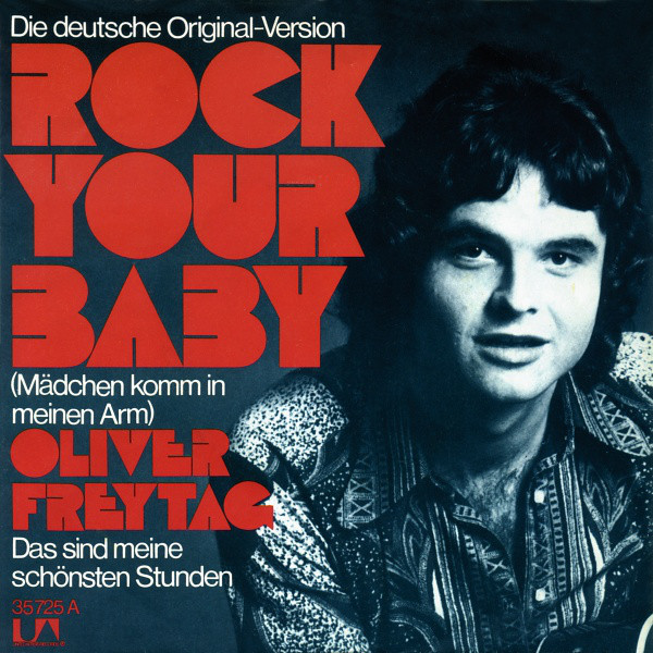 Bild Oliver Freytag - Rock Your Baby (Mädchen Komm In Meinen Arm) (7, Single) Schallplatten Ankauf