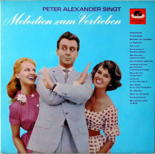 Cover Peter Alexander - Singt Melodien Zum Verlieben (LP, Album, RE) Schallplatten Ankauf