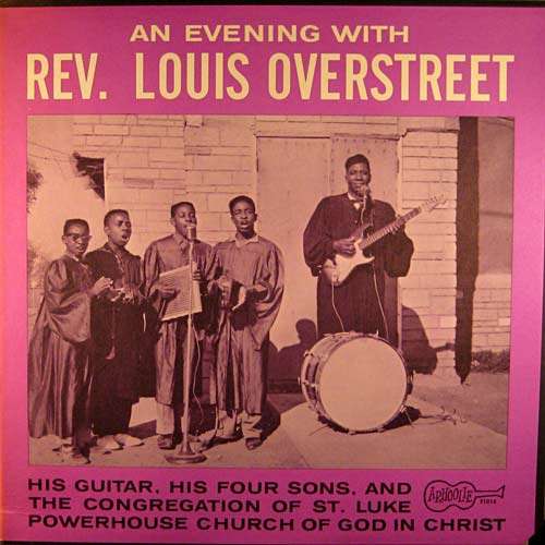Cover Rev. Louis Overstreet - His Guitar, His Four Sons, And The Congregation Of St. Luke Powerhouse Church Of God In Christ (LP, Album) Schallplatten Ankauf