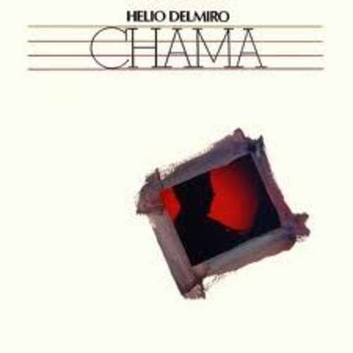 Cover Helio Delmiro* - Chama (LP) Schallplatten Ankauf