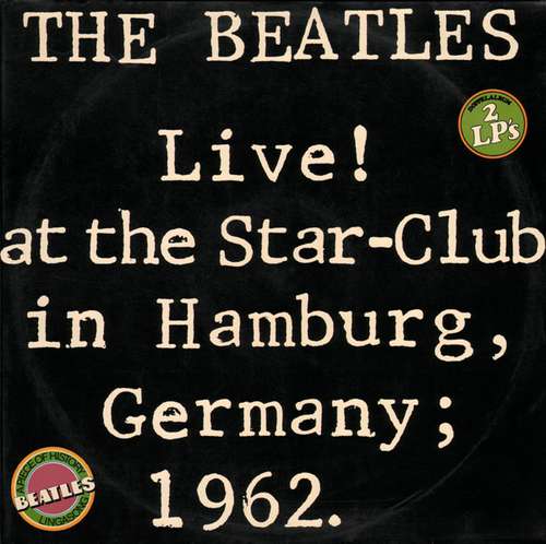 Cover The Beatles - Live! At The Star-Club In Hamburg, Germany; 1962 (2xLP) Schallplatten Ankauf