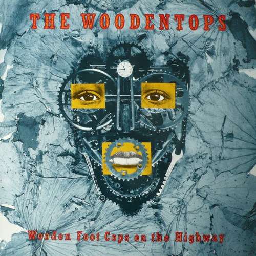 Cover The Woodentops - Wooden Foot Cops On The Highway (LP, Album) Schallplatten Ankauf