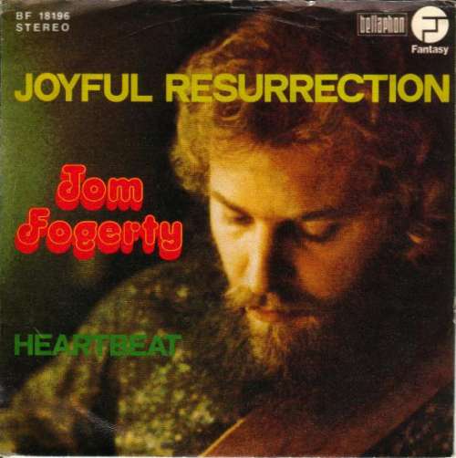 Cover Tom Fogerty - Joyful Resurrection / Heartbeat (7) Schallplatten Ankauf