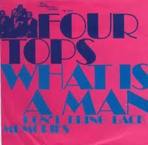 Cover Four Tops - What Is A Man (7, Single) Schallplatten Ankauf