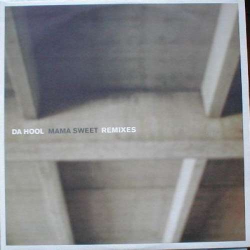 Cover Da Hool - Mama Sweet (Remixes) (12) Schallplatten Ankauf