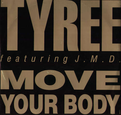 Cover Tyree* Featuring J.M.D. - Move Your Body (12) Schallplatten Ankauf