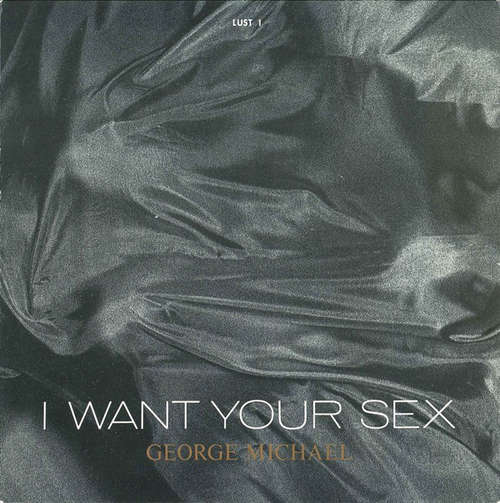 Cover George Michael - I Want Your Sex (7, Single) Schallplatten Ankauf