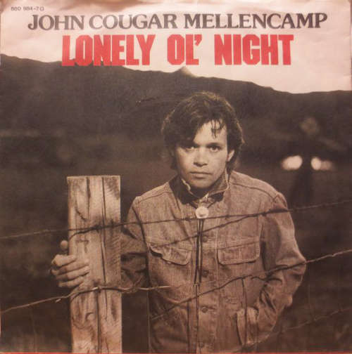 Cover John Cougar Mellencamp - Lonely Ol' Night (7, Single) Schallplatten Ankauf