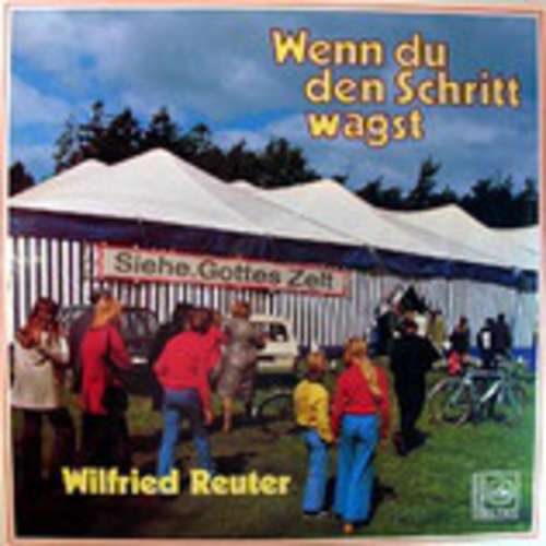 Cover Wilfried Reuter - Wenn Du Den Schritt Wagst (LP, Album, Gat) Schallplatten Ankauf