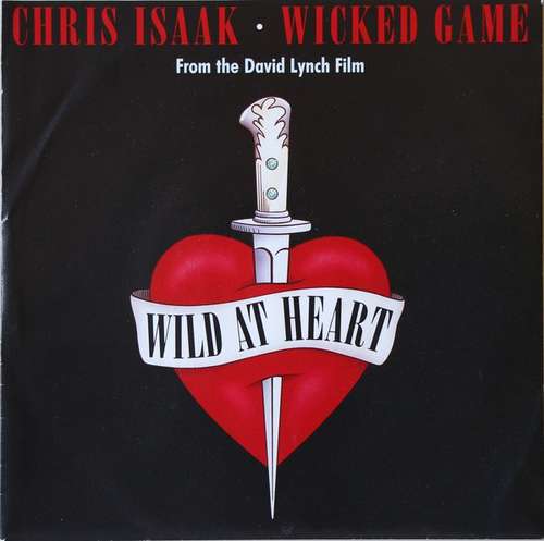 Cover Chris Isaak - Wicked Game (From The David Lynch Film Wild At Heart) (7, Single) Schallplatten Ankauf