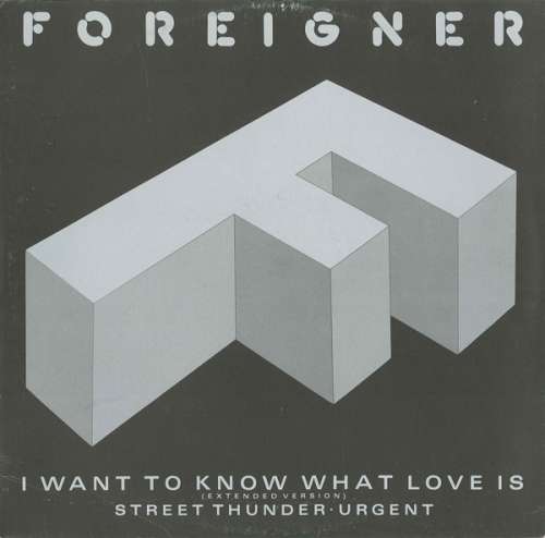 Cover Foreigner - I Want To Know What Love Is (Extended Version) (12, Maxi) Schallplatten Ankauf