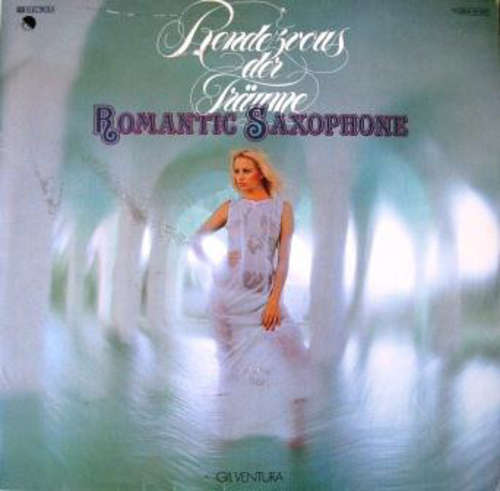Cover Gil Ventura - Rendezvous Der Träume Romantic Saxophone (LP, Comp) Schallplatten Ankauf