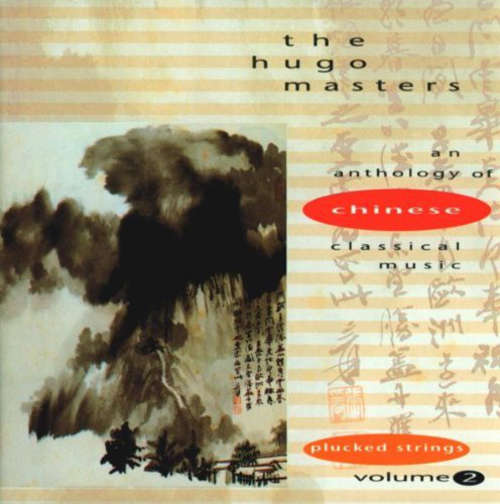 Cover Various - The Hugo Masters - An Anthology Of Chinese Classical Music Volume 2: Plucked Strings (CD, Album, Comp) Schallplatten Ankauf