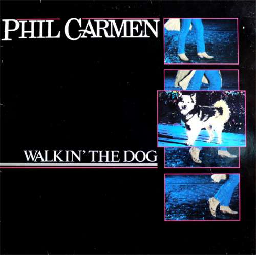 Cover Phil Carmen - Walkin' The Dog (LP, Album) Schallplatten Ankauf