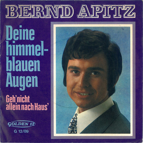 Cover Bernd Apitz - Deine Himmelblauen Augen (7, Single) Schallplatten Ankauf