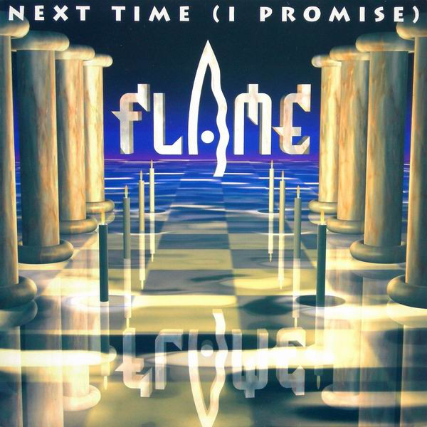 Bild Flame (6) - Next Time (I Promise) (12, Maxi) Schallplatten Ankauf