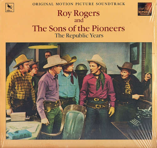 Cover Roy Rogers (3), The Sons Of The Pioneers - The Republic Years Volume 1 (LP, Comp, Mono, Sou) Schallplatten Ankauf