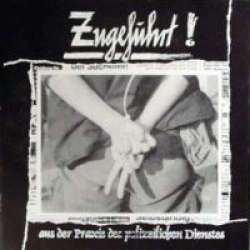 Cover Various - Zugeführt! Aus Der Praxis Des Polizeilichen Dienstes  (7, EP, Ltd, Gre) Schallplatten Ankauf