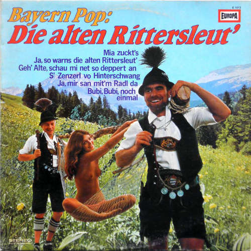 Cover Peter Steiner, Ferdl  & Alois Und Die Oberbayrischen Lanzenbrecher* - Bayern Pop: Die Alten Rittersleut' (LP, Album) Schallplatten Ankauf