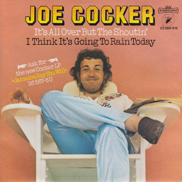 Cover Joe Cocker - It's All Over But The Shoutin' / I Think It's Going To Rain Today (7, Single) Schallplatten Ankauf