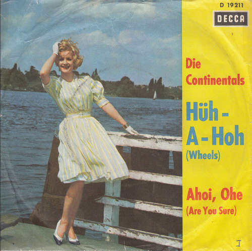 Bild Die Continentals - Hüh-A-Hoh (Wheels) (7, Single) Schallplatten Ankauf
