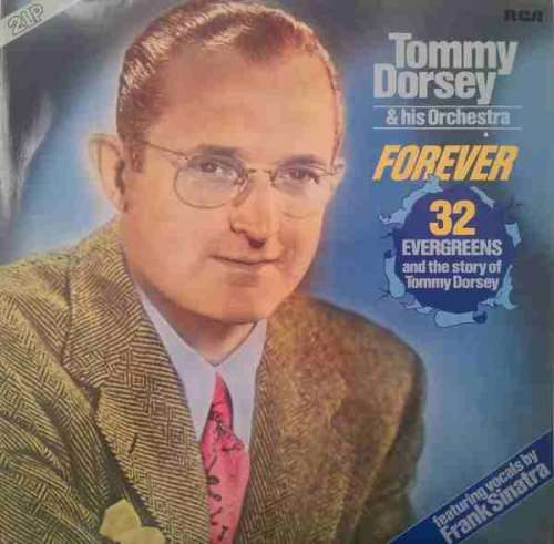 Cover Tommy Dorsey And His Orchestra - Forever (2xLP, Comp) Schallplatten Ankauf