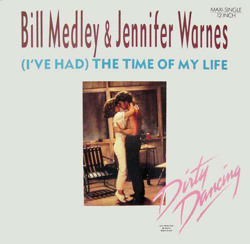 Cover Bill Medley & Jennifer Warnes - (I've Had) The Time Of My Life (12, Maxi) Schallplatten Ankauf