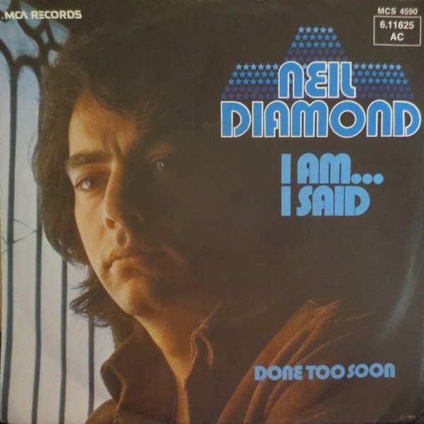 Cover Neil Diamond - I Am... I Said / Done Too Soon (7, Single, RE) Schallplatten Ankauf