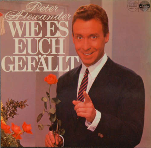 Cover Peter Alexander - Wie Es Euch Gefällt (LP, Album, RE) Schallplatten Ankauf