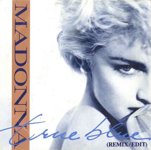 Cover Madonna - True Blue (Remix/Edit) (7, Single) Schallplatten Ankauf