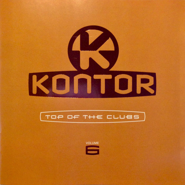 Bild Various - Kontor - Top Of The Clubs Volume 6 (2xCD, Comp, Mixed) Schallplatten Ankauf