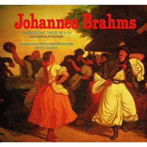 Cover Johannes Brahms, Ungarische Nationalphilharmonie*, János Sándor* - Ungarische Tänze No. 1-21 (Gesamtaufnahme) (LP, Club) Schallplatten Ankauf