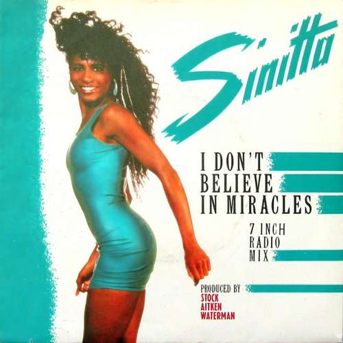Cover Sinitta - I Don't Believe In Miracles (7 Inch Radio Mix) (7, Single) Schallplatten Ankauf