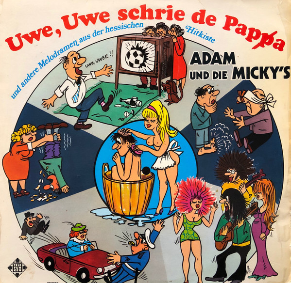 Bild Adam Und Die Micky's - Uwe, Uwe Schrie De Papa 'Und Andere Melodramen Aus Der Hessischen Hitkiste' (LP, Album) Schallplatten Ankauf