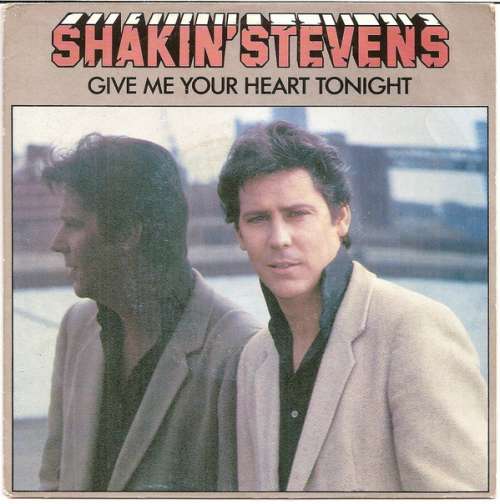 Cover Shakin' Stevens - Give Me Your Heart Tonight (7, Single, Dut) Schallplatten Ankauf