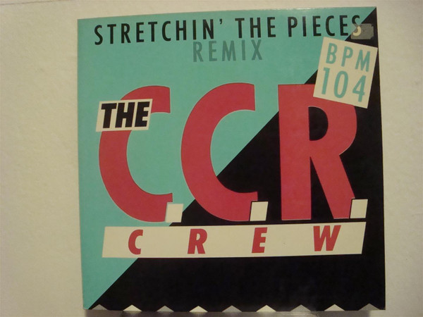 Bild The C.C.R. Crew - Stretchin' The Pieces (12, Maxi) Schallplatten Ankauf