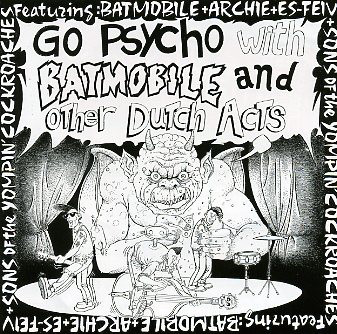 Cover Batmobile + Archie (12) + Es-Feiv + Sons Of The YC - Go Psycho With Batmobile And Other Dutch Acts (CD, Comp) Schallplatten Ankauf