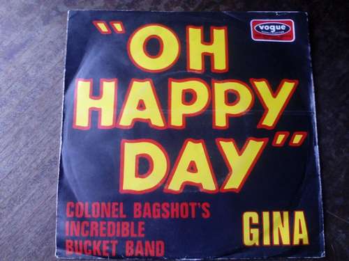 Cover Colonel Bagshot's Incredible Bucket Band* - Oh Happy Day (7) Schallplatten Ankauf