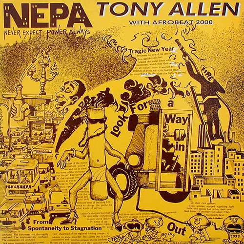 Cover Tony Allen With Afrobeat 2000 - N.E.P.A. (Never Expect Power Always) (LP, Album) Schallplatten Ankauf