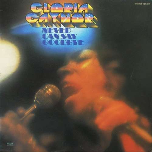 Cover Gloria Gaynor - Never Can Say Goodbye (LP, Album, P/Mixed) Schallplatten Ankauf
