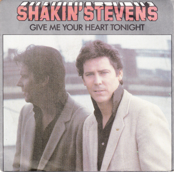 Cover Shakin' Stevens - Give Me Your Heart Tonight (7, Single, Ger) Schallplatten Ankauf