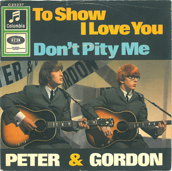 Cover Peter & Gordon - To Show I Love You / Don't Pity Me (7, Single) Schallplatten Ankauf
