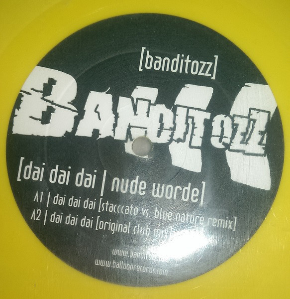 Cover Banditozz - Dai Dai Dai / Nudeworde (12, Yel) Schallplatten Ankauf