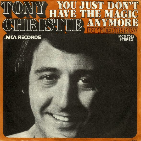 Cover Tony Christie - You Just Don't Have The Magic Anymore (7, Single) Schallplatten Ankauf