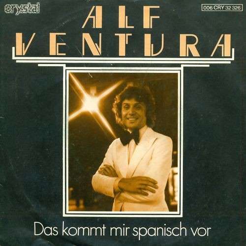 Cover Alf Ventura - Das Kommt Mir Spanisch Vor (7) Schallplatten Ankauf