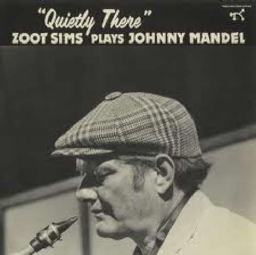 Cover Zoot Sims - Quietly There (Zoot Sims Plays Johnny Mandel) (LP, Album) Schallplatten Ankauf