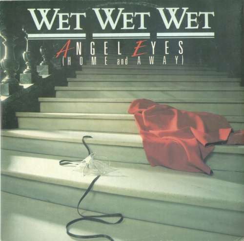 Cover Wet Wet Wet - Angel Eyes (Home And Away) (12) Schallplatten Ankauf