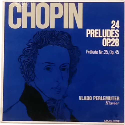 Cover Chopin*, Vlado Perlemuter - 24 Préludes Op. 28 / Prélude No. 25, Op. 45 (LP) Schallplatten Ankauf