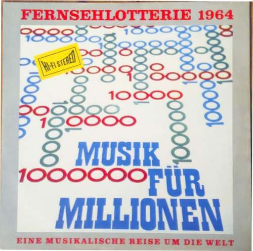 Cover Various - Fernsehlotterie 1964 - Musik Für Millionen - Eine Musikalische Reise Um Die Welt (LP, Comp) Schallplatten Ankauf