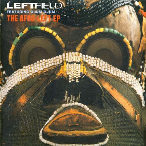 Cover Leftfield Featuring Djum Djum - The Afro-Left EP (12, EP, Ltd) Schallplatten Ankauf